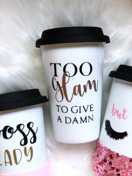 Too Glam to give a Damn Tumbler Mug