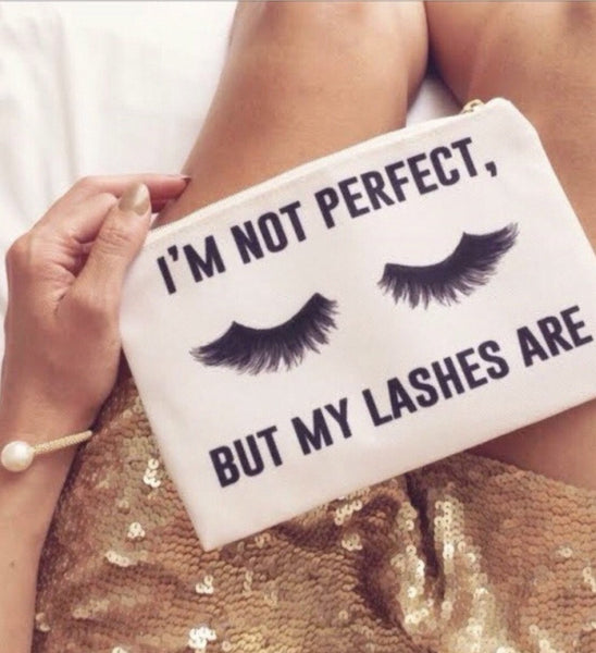 I'm not perfect but my eyelashes are Cosmetic Bag