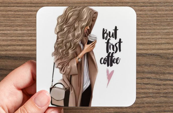 But first coffee fashion Girl Coaster