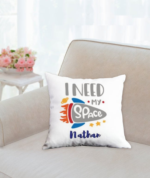 Customized I need my Space Pillow